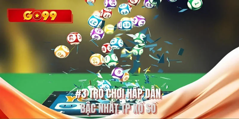 #3 trò chơi hấp dẫn bậc nhất TP xổ số