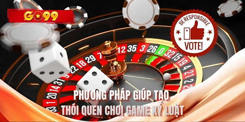 Phương pháp giúp tạo thói quen chơi game kỷ luật