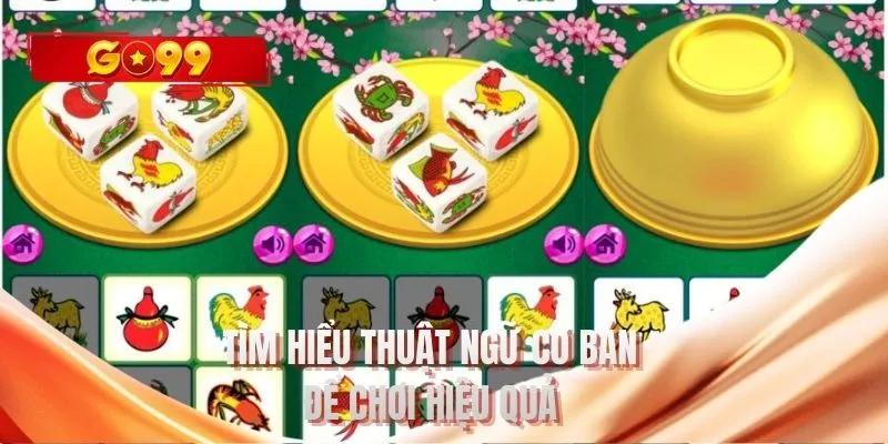 Tìm hiểu thuật ngữ cơ bản để chơi hiệu quả